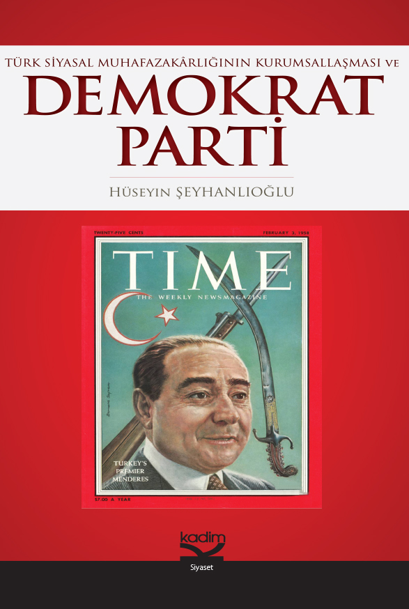 Türk Siyasal Muhafazakarlığın Kurumsallaşması ve Demokrat Parti