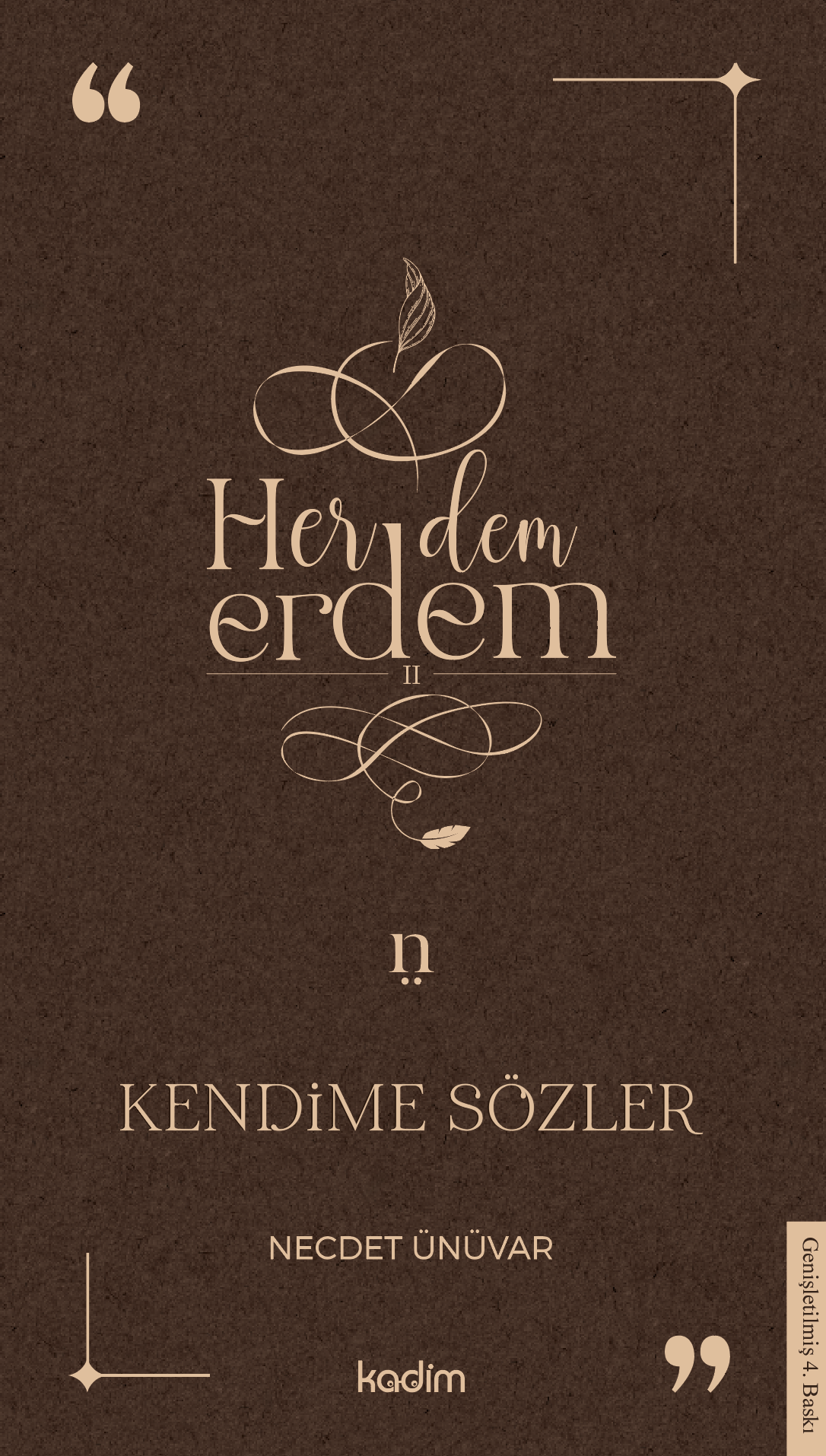 HER DEM ERDEM - Kendime Sözler